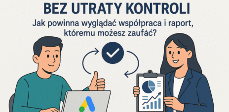20251105 0929 Zaufane Raporty Google Ads simple compose 01k99j2hbsfnd91ahjcf01x796 - Outsourcing Google Ads bez utraty kontroli. Jak powinna wyglądać współpraca i raport, któremu możesz zaufać?